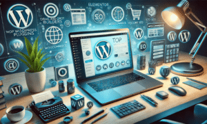 Top WordPress Plugins for Advanced Customization